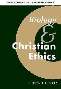 Biology and Christian Ethics