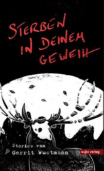 Sterben in deinem Geweih