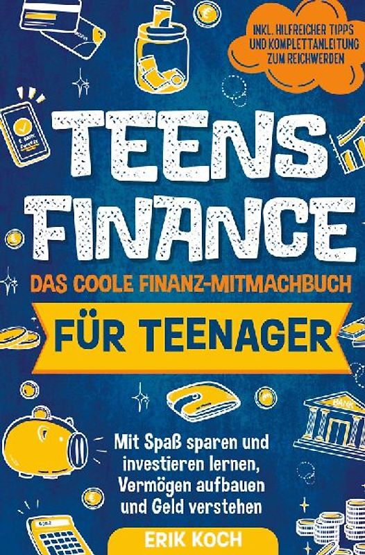 Teens Finance - Das coole Finanz-Mitmachbuch für Teenager