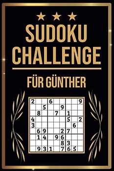 SUDOKU Challenge für Günther: Sudoku Buch I 300 Rätsel inkl. Anleitungen & Lösungen I Leicht bis Schwer I A5 I Tolles Geschenk für Günther