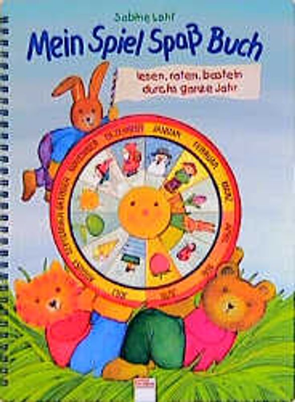 Mein SpielSpassBuch. Lesen, raten, basteln durchs ganze Jahr