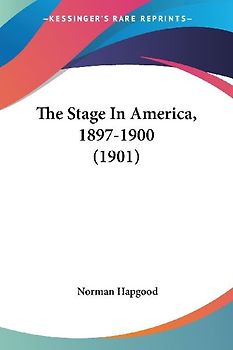 The Stage In America, 1897-1900 (1901)