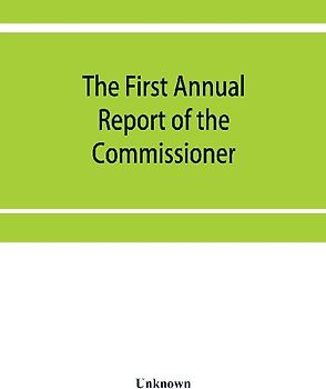 The First Annual Report of the Commissioner of Labor March 1886 Industrial depressions