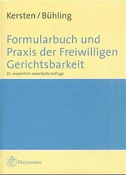 Formularbuch und Praxis der Freiwilligen Gerichtsbarkeit