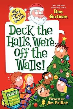 My Weird School Special: Deck the Halls, We're Off the Walls!