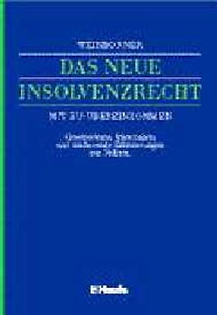 Das neue Insolvenzrecht mit EU-Übereinkommen. Gesetzestexte, Materialien und umfassende Erläuterungen zur Reform