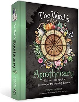 The Witch's Apothecary: How to Make Magical Potions for the Wheel of the Year