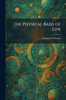 The Physical Basis of Life