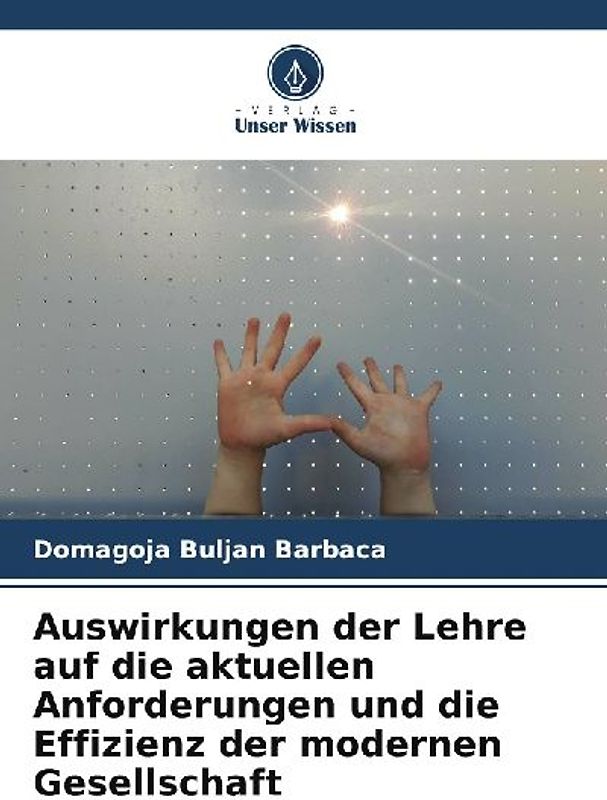 Auswirkungen der Lehre auf die aktuellen Anforderungen und die Effizienz der modernen Gesellschaft