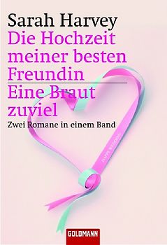 Die Hochzeit meiner besten Freundin /Eine Braut zu viel