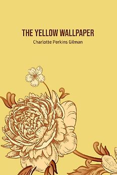The Yellow Wallpaper