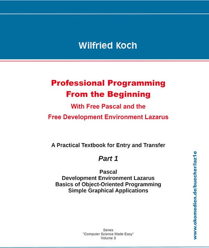 Professional Programming from the Beginning - With Free Pascal and the Free Development Environment Lazarus