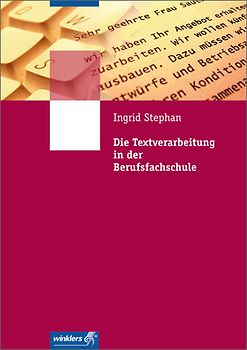 Die Textverarbeitung in der Berufsfachschule