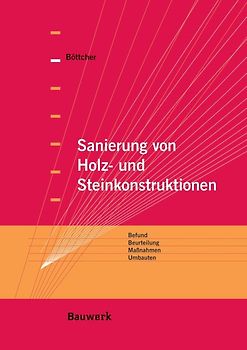 Sanierung von Holz- und Steinkonstruktionen