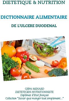 Dictionnaire alimentaire de l'ulcère duodénal