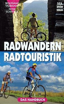 Radwandern - Radtouristik. Das Handbuch