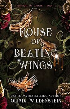 House of Beating Wings (The Kingdom of Crows, Band 1)