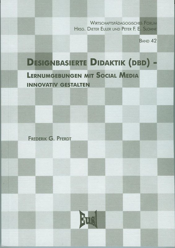 Designbasierte Didaktik (DbD) - Lernumgebungen mit Social Media innovativ gestalten