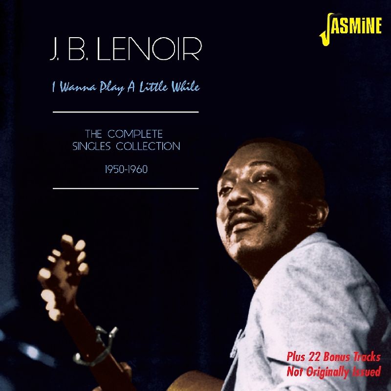 Lenoir,J.B. - I Wanna Play A Little While (1950-1963)[2 CDs]