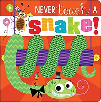Never Touch a Snake!