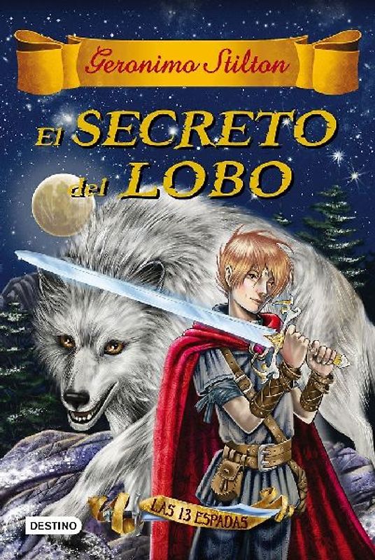 Las trece espadas 4. El secreto del lobo