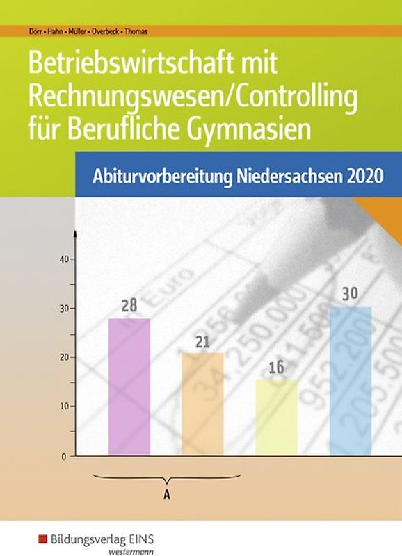 Abiturvorbereitung Berufliche Gymnasien in Niedersachsen / Betriebswirtschaft mit Rechnungswesen/Controlling für Berufliche Gymnasien