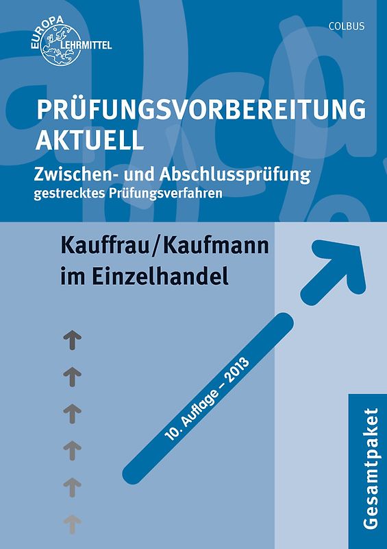 Prüfungsvorbereitung aktuell - Kauffrau/ Kaufmann im Einzelhandel. Abschlussprüfung Teil I+II, Gesamtpaket
