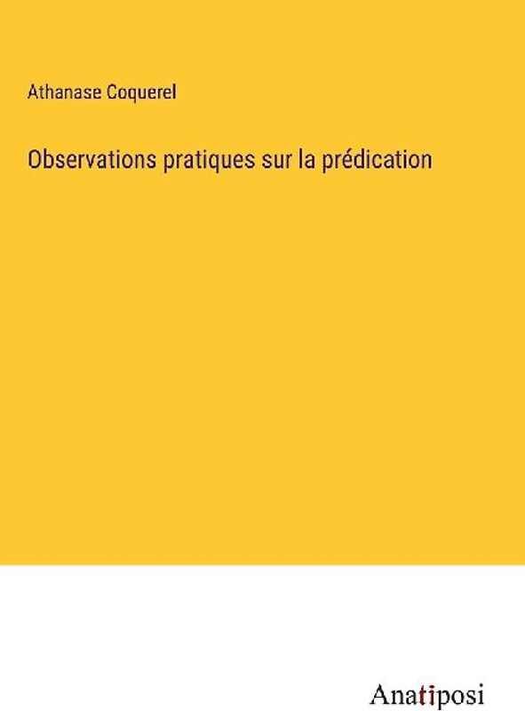 Observations pratiques sur la prédication