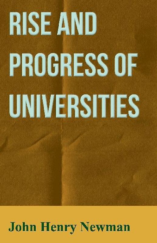 Rise and Progress of Universities