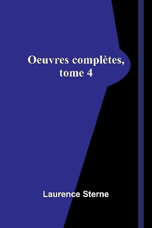 Oeuvres complètes, tome 4