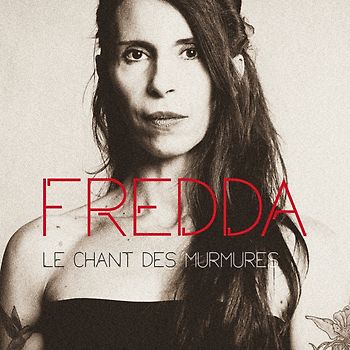 Fredda - Le Chant des Murmures (+1 Bonus Track)
