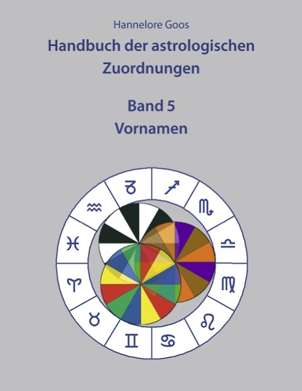 Handbuch der astrologischen Zuordnungen Band 5