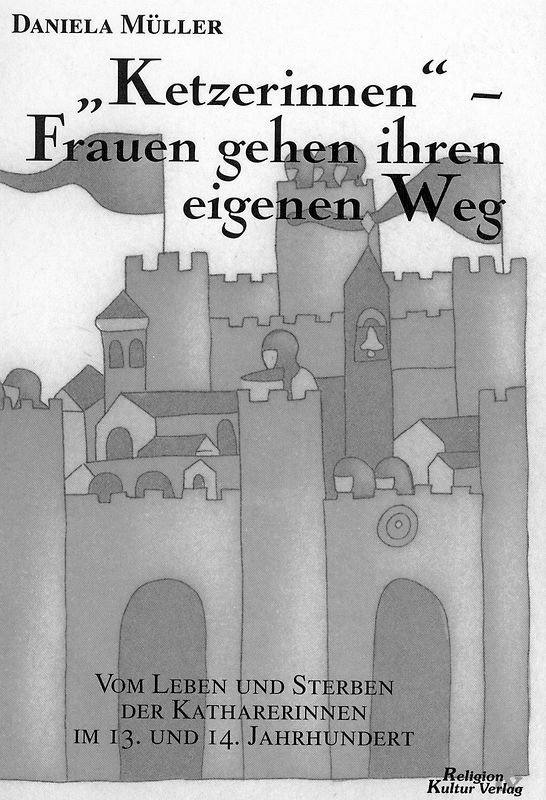 "Ketzerinnen" - Frauen gehen ihren eigenen Weg