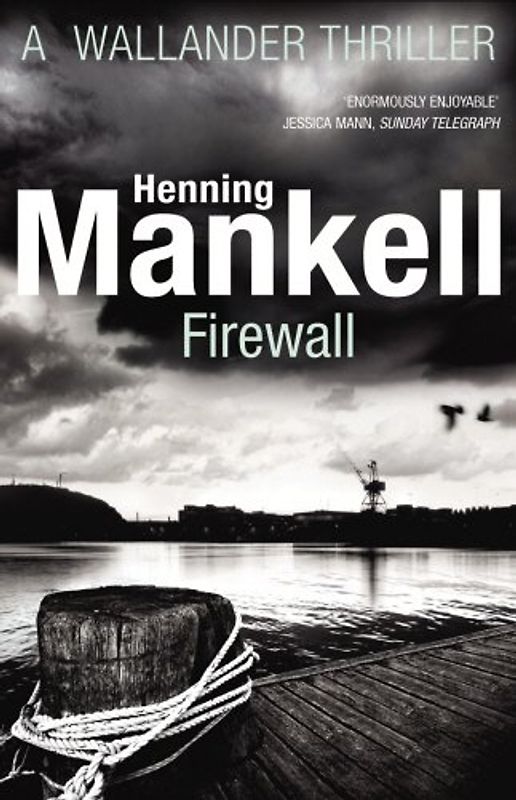 Firewall: Kurt Wallander, Volume 08 - Mankell, Henning