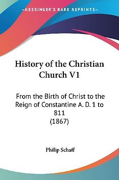 History of the Christian Church V1