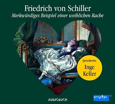 Merkwürdiges Beispiel einer weiblichen Rache - Friedrich von Schiller [Audio CD]