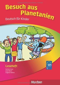 Planetino 1. Deutsch für Kinder.Deutsch als Fremdsprache / Leseheft „Besuch aus Planetanien“