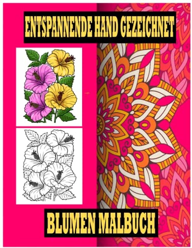 Entspannende Hand Gezeichnet Blumen Malbuch: Einfaches Entspannendes Blumen-malbuch Für Erwachsene 2023, Schönes Und Entspannendes Malbuch Für ... Erstaunliche Realistische Blumen Für Teenager