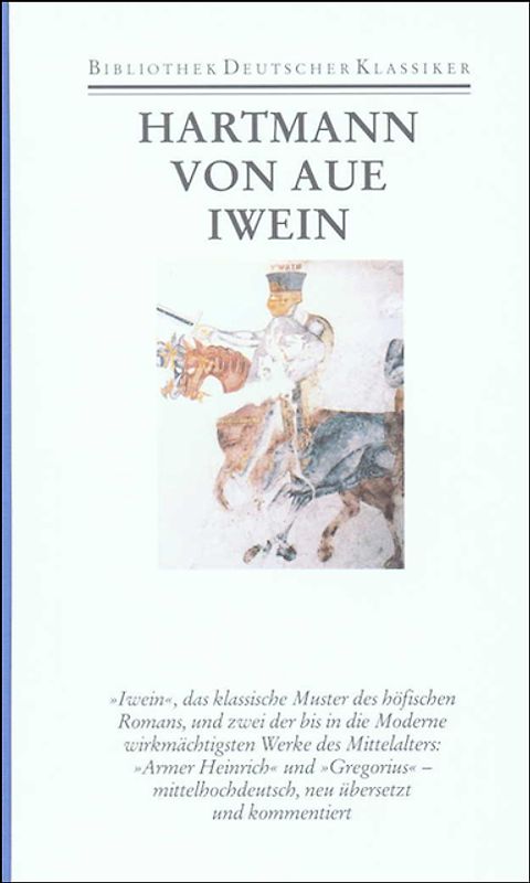 Gregorius. Der arme Heinrich. Iwein