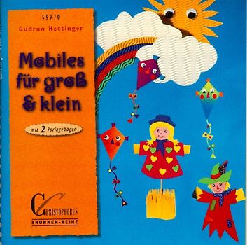 Mobiles für gross und klein. Mit 2 Vorlagebögen