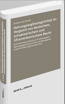 Nahrungsergänzungsmittel im Vergleich von deutschem, schweizerischem und US-amerikanischem Recht