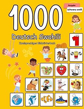 1000 Deutsch Swahili Zweisprachiges Bildwörterbuch: Wortschatz schnell erweitern für Kinder