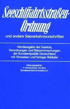 Seeschiffahrtsstraßen-Ordnung und andere Seeverkehrsvorschriften