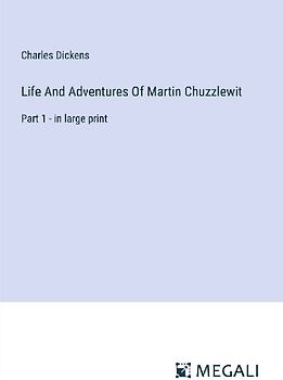 Life And Adventures Of Martin Chuzzlewit