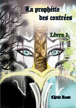 La prophétie des contrées livre 1