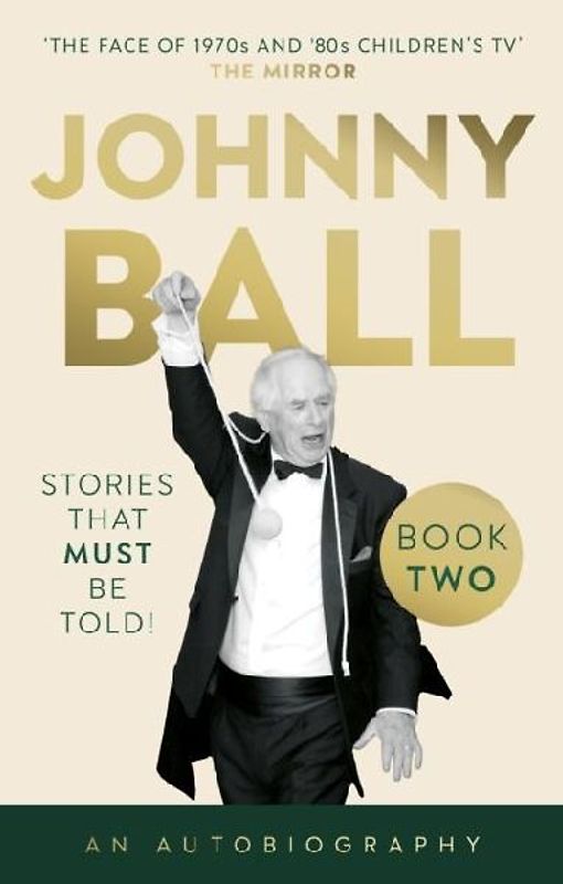 Johnny Ball - Stories That Must Be Told!