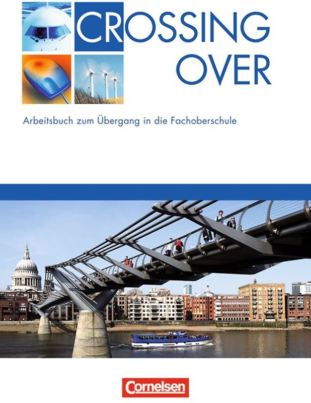 Crossing Over - Arbeitsbuch zum Übergang in die Fachoberschule
