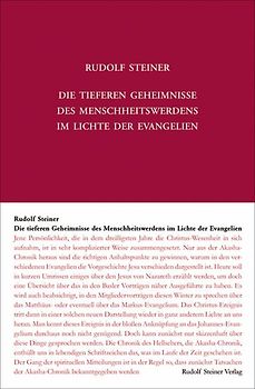 Die tieferen Geheimnisse des Menschheitswerdens im Lichte der Evangelien