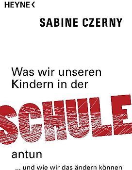 Was wir unseren Kindern in der Schule antun