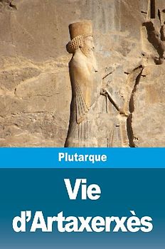 Vie d'Artaxerxès